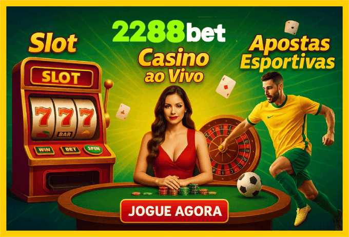 2288BET cassino confiável do Brasil